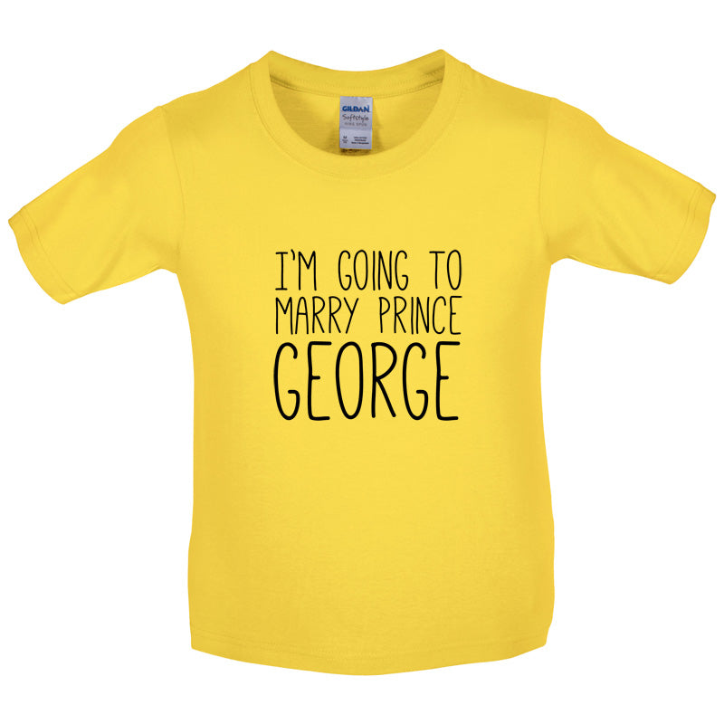 I'm Going To Marry Prince George Kids T Shirt