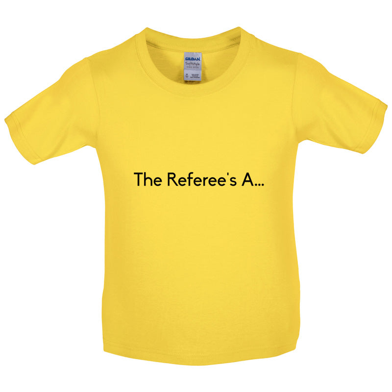 The Referee's A ... Kids T Shirt