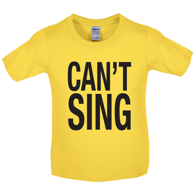 Can't Sing Kids T Shirt
