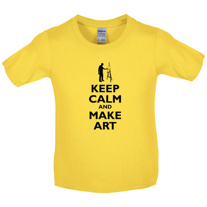 Keep Calm and Make Art Kids T Shirt
