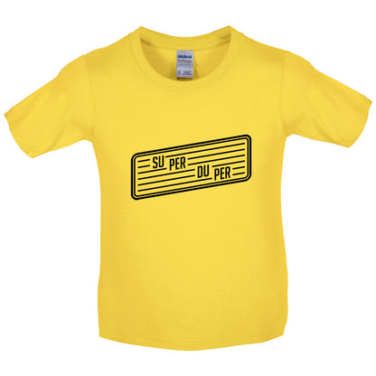 Super Duper Kids T Shirt