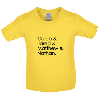 Caleb & Jared & Matthew & Nathan Kids T Shirt