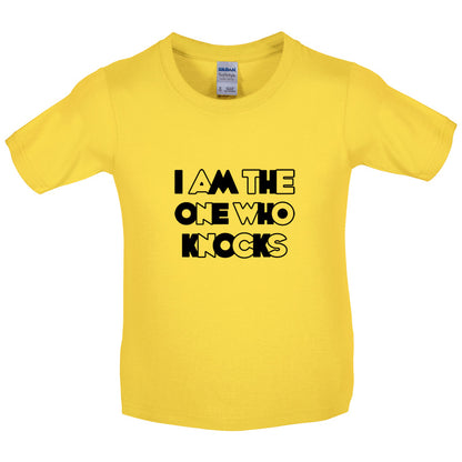 I am the one who Knocks Kids T Shirt