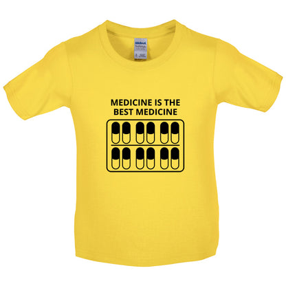 Medicine Is The Best Medicine Kids T Shirt