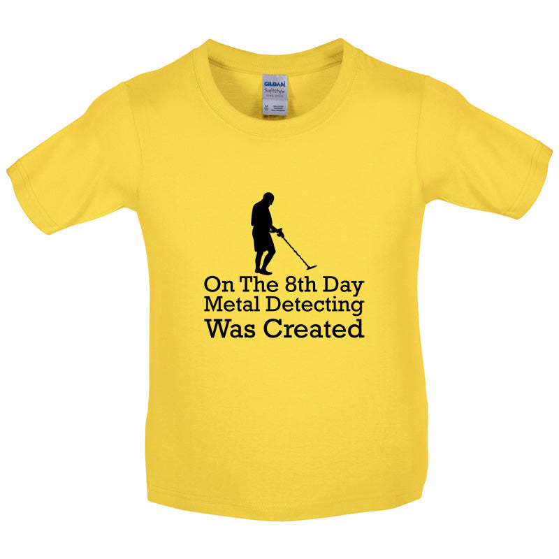 On The 8th Day Metal Detecting Was Created Kids T Shirt