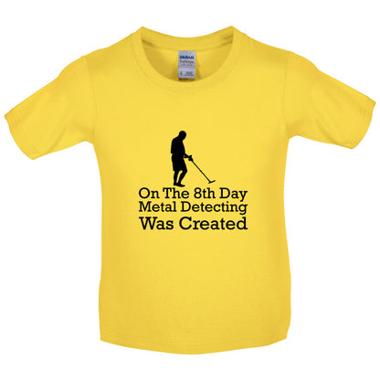 On The 8th Day Metal Detecting Was Created Kids T Shirt