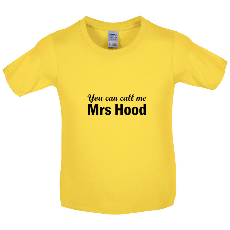 You Can Call Me Mrs Hood Kids T Shirt