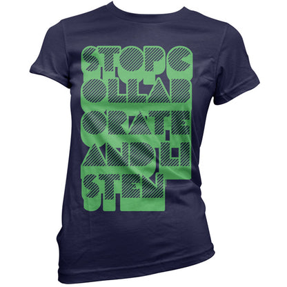 Stop collaborate and listen T Shirt