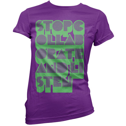 Stop collaborate and listen T Shirt