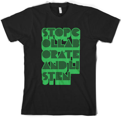 Stop collaborate and listen T Shirt