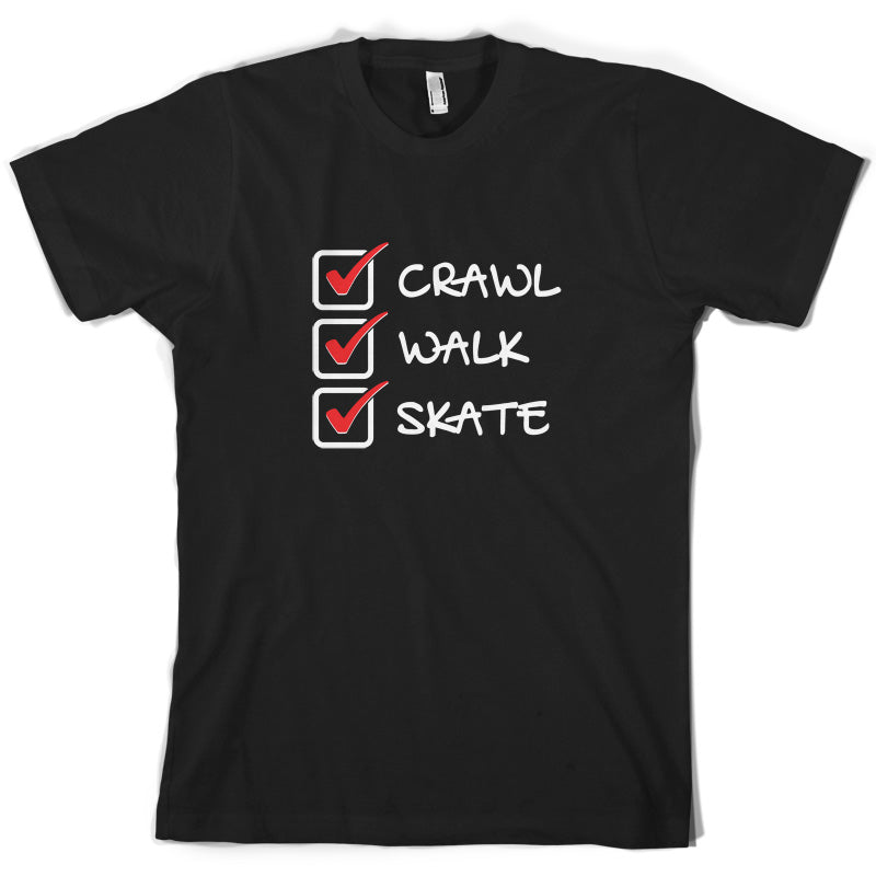 Crawl Walk Skate T Shirt