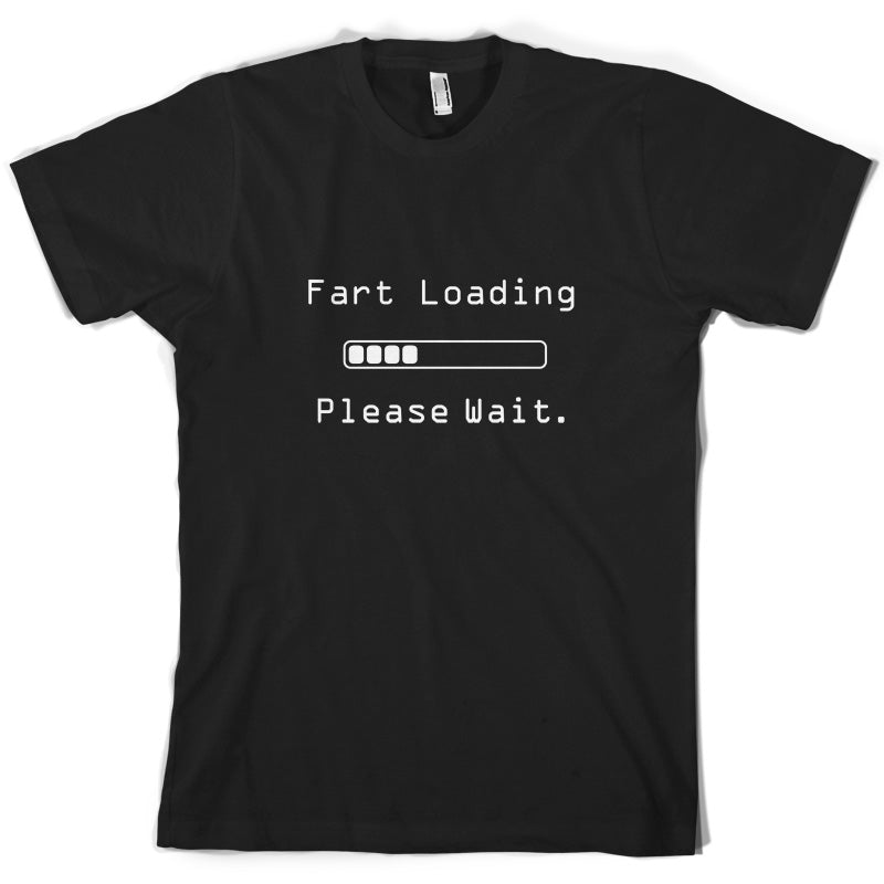 Fart Loading.. Please wait T Shirt