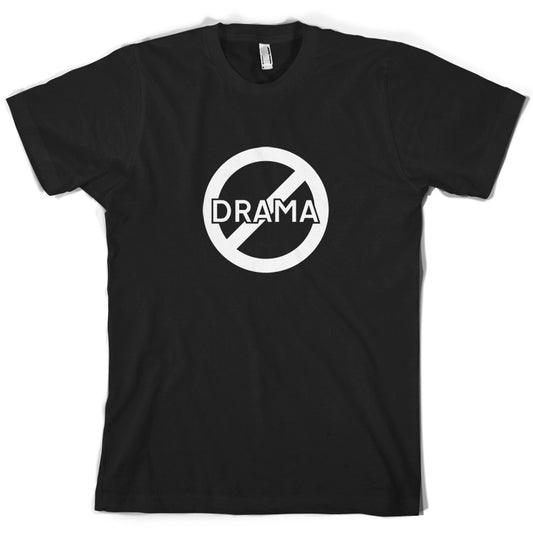 No Drama T Shirt