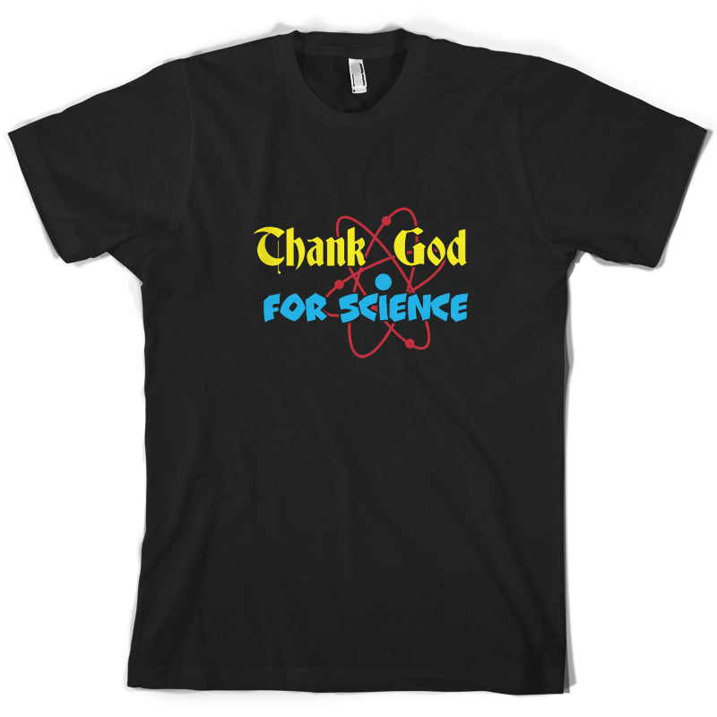 Thank God For Science T Shirt