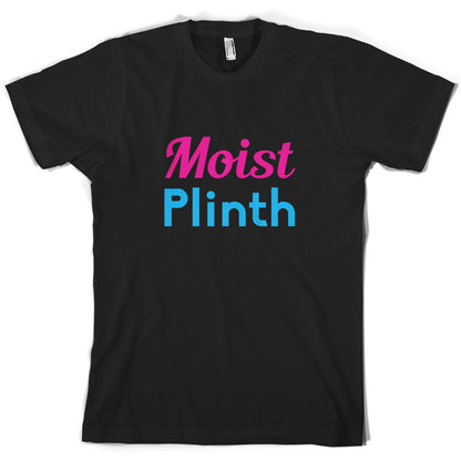 Moist Plinth T Shirt