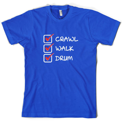 Crawl Walk Drum T Shirt