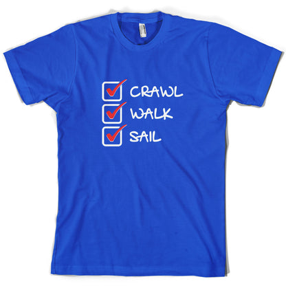 Crawl Walk Sail T Shirt