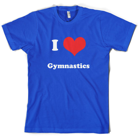 I Love Gymnastics T Shirt