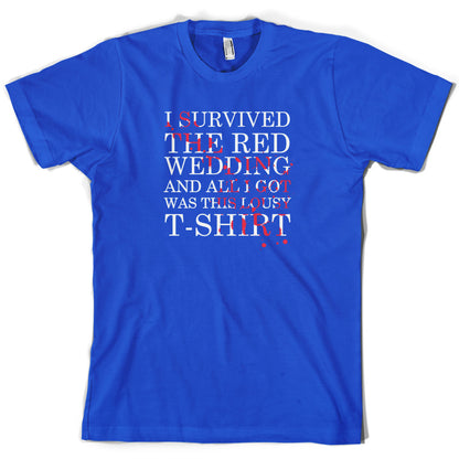 I Survived The Red Wedding And All I Got Was This T-Shirt T Shirt