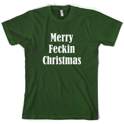 Merry Feckin Christmas T Shirt