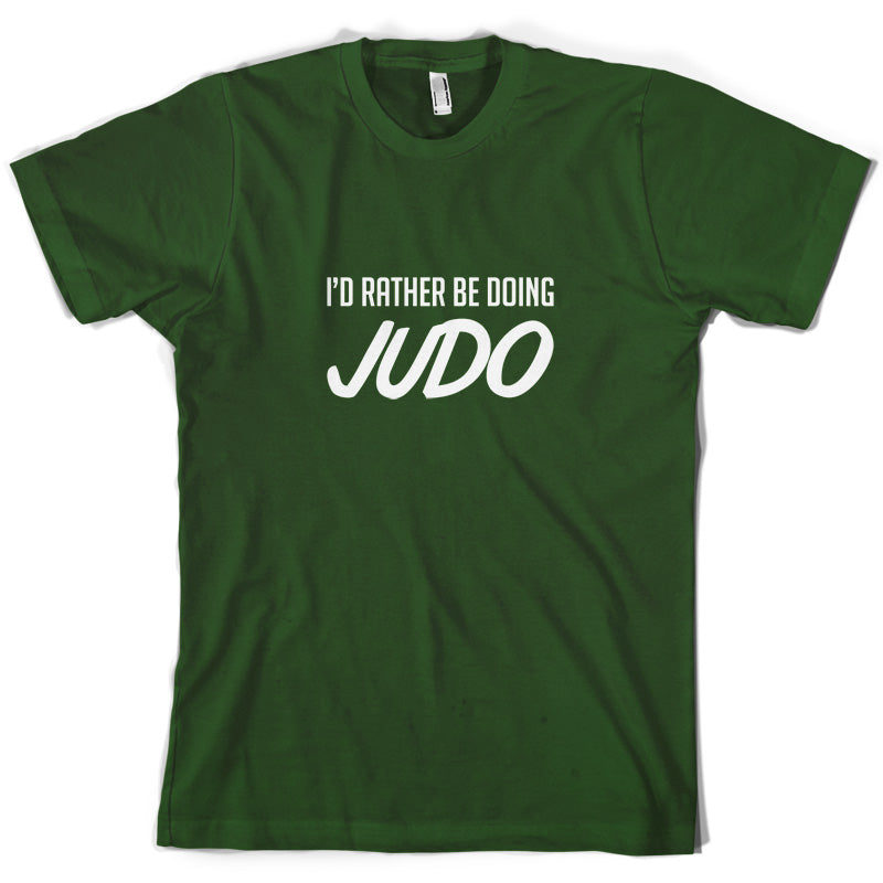 I'd Rather Be Doing Judo T Shirt
