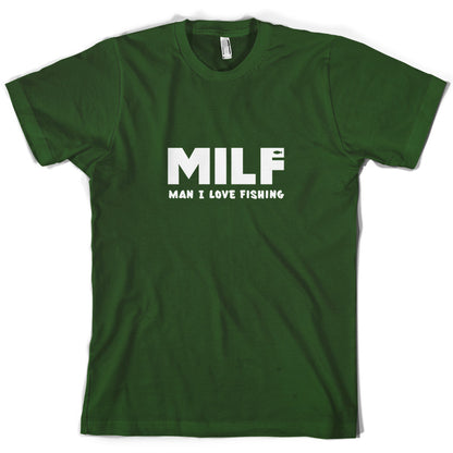 MILF Man I Love Fishing T Shirt