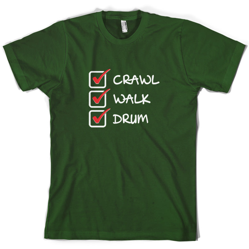 Crawl Walk Drum T Shirt
