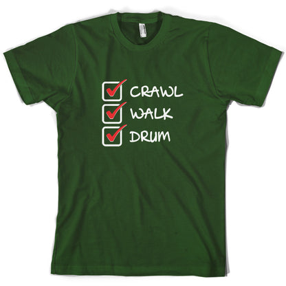 Crawl Walk Drum T Shirt