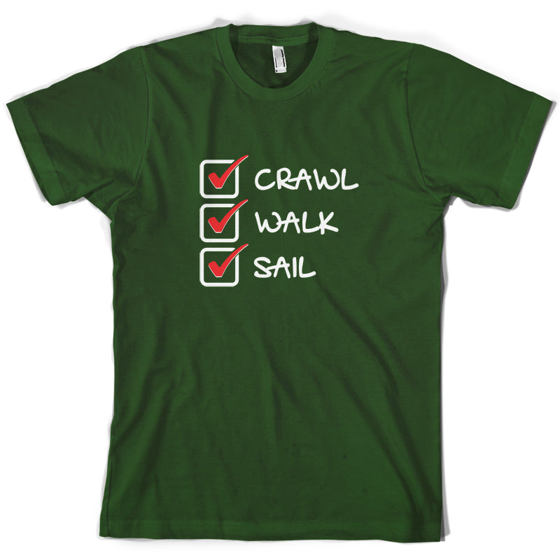 Crawl Walk Sail T Shirt