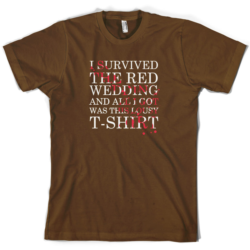 I Survived The Red Wedding And All I Got Was This T-Shirt T Shirt
