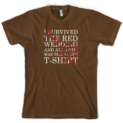 I Survived The Red Wedding And All I Got Was This T-Shirt T Shirt