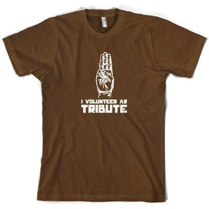 I Volunteer As Tribute T Shirt