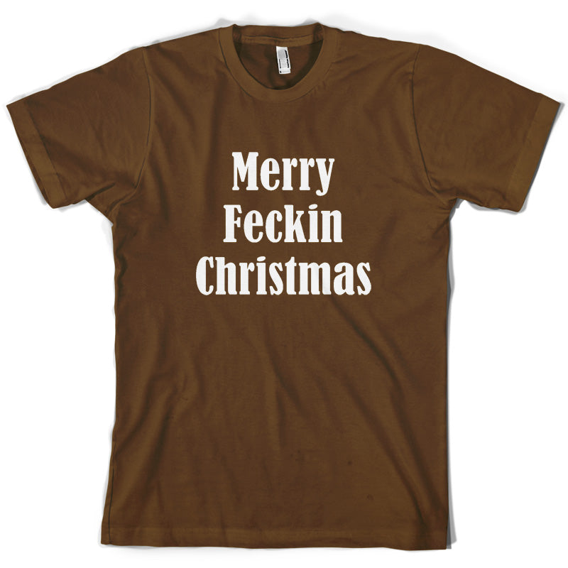 Merry Feckin Christmas T Shirt
