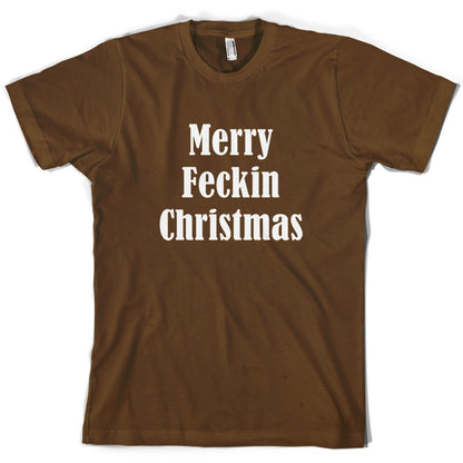 Merry Feckin Christmas T Shirt