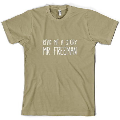 Read Me A Story Mr Freeman T Shirt
