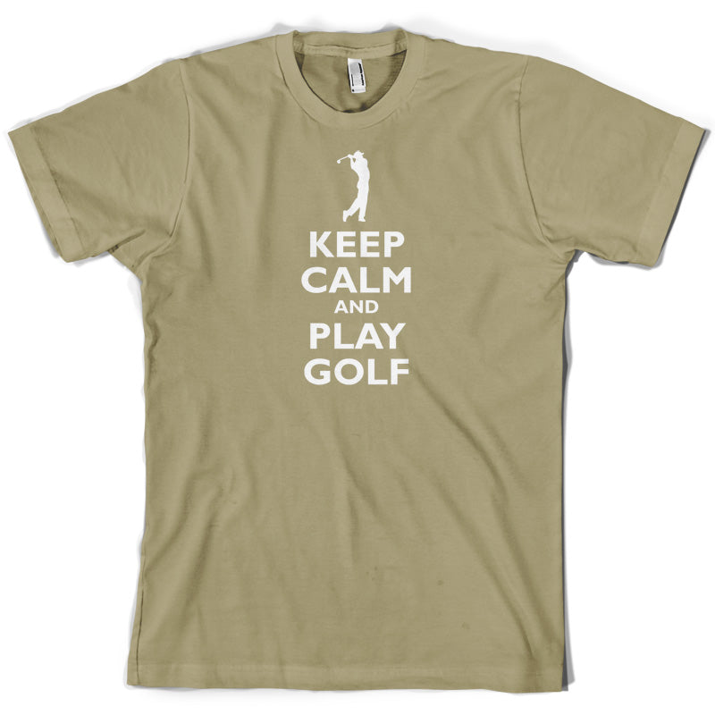 Keep Calm and Play Golf T Shirt