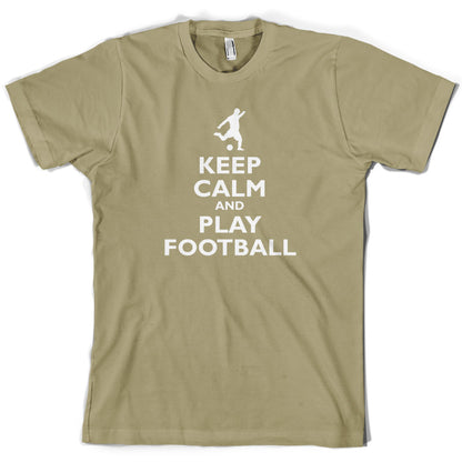 Keep Calm and Play Football T Shirt