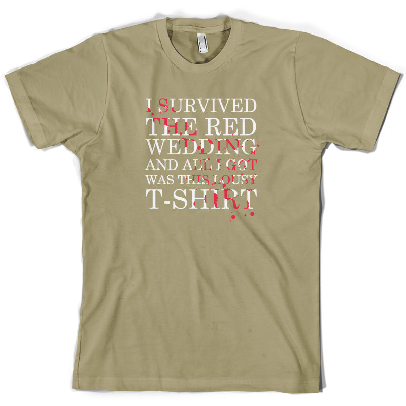 I Survived The Red Wedding And All I Got Was This T-Shirt T Shirt