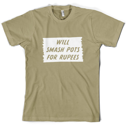 Will Smash Pots For Rupees T Shirt