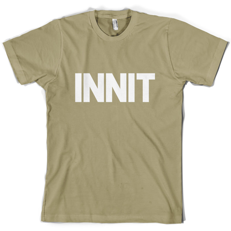 Innit T Shirt