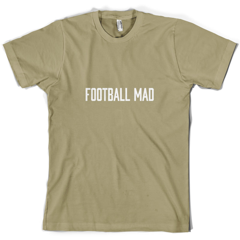 Football Mad T Shirt