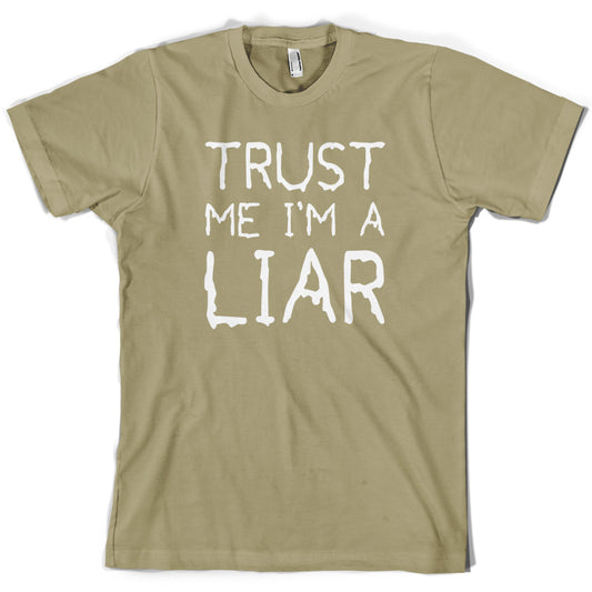 Trust Me I'm A Liar T Shirt