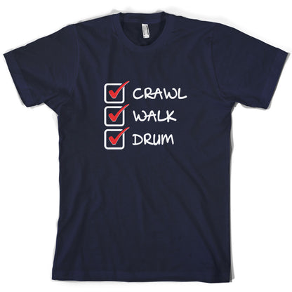 Crawl Walk Drum T Shirt