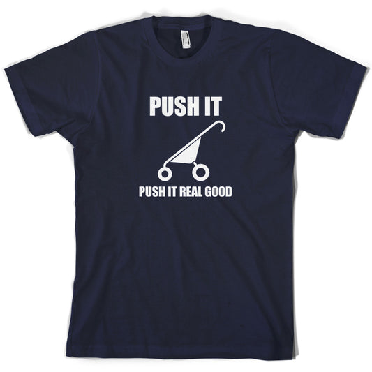 Push It Push It Real Good T Shirt
