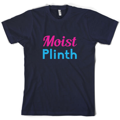 Moist Plinth T Shirt