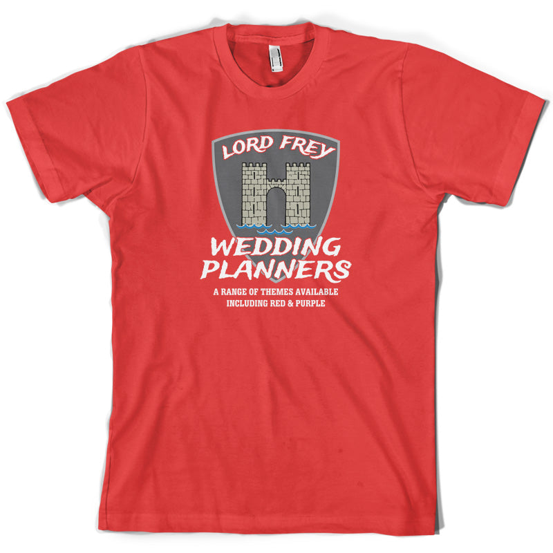 Lord Frey Wedding Planners T Shirt