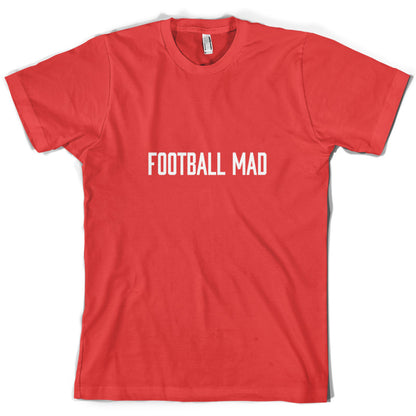 Football Mad T Shirt