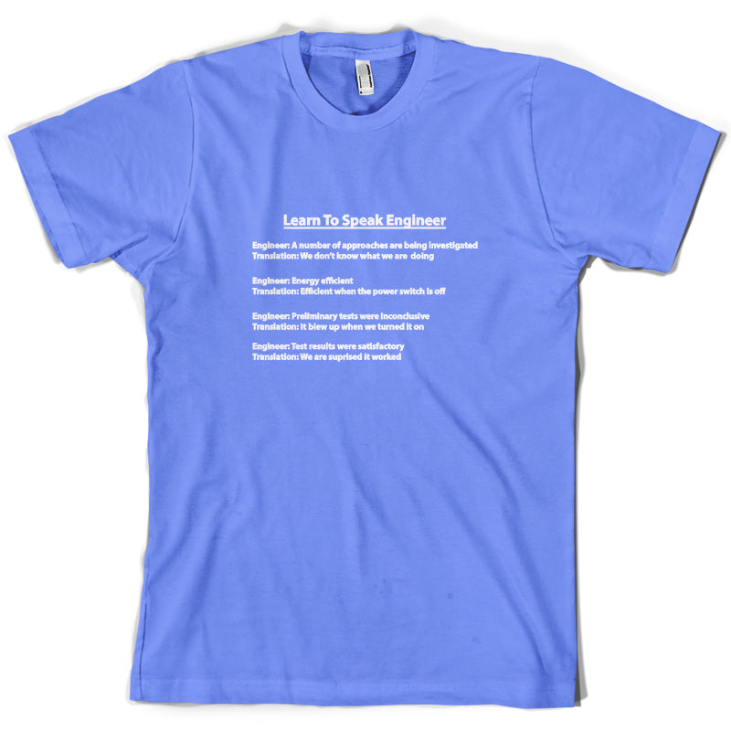 Learn To Speak Engineer T Shirt