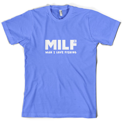 MILF Man I Love Fishing T Shirt