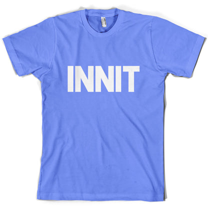 Innit T Shirt
